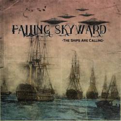 Falling Skyward : The Ships Are Calling